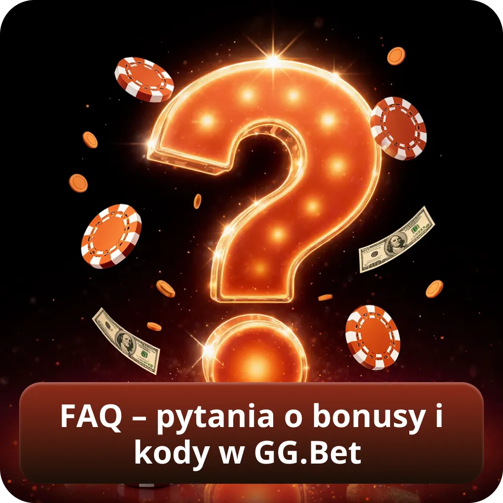 FAQ – Pytania o Bonusy i Kody w GG.Bet